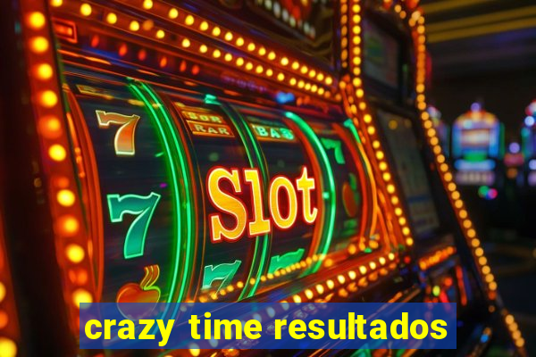 crazy time resultados